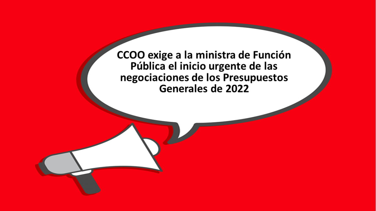 CCOO exige a la ministra de Función Pública el inicio urgente de las negociaciones de los Presupuestos Generales de 2022