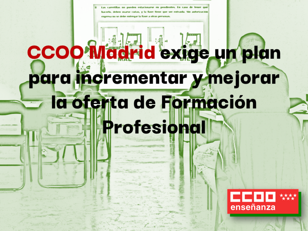 CCOO Madrid exige un plan para incrementar y mejorar la oferta de Formacin Profesional